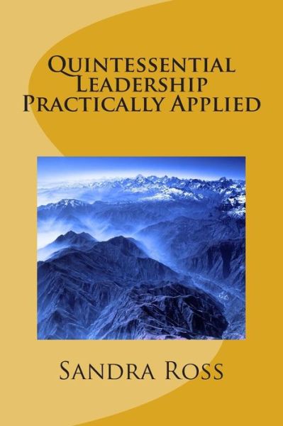 Cover for Sandra Ross · Quintessential Leadership Practically Applied (Paperback Book) (2014)