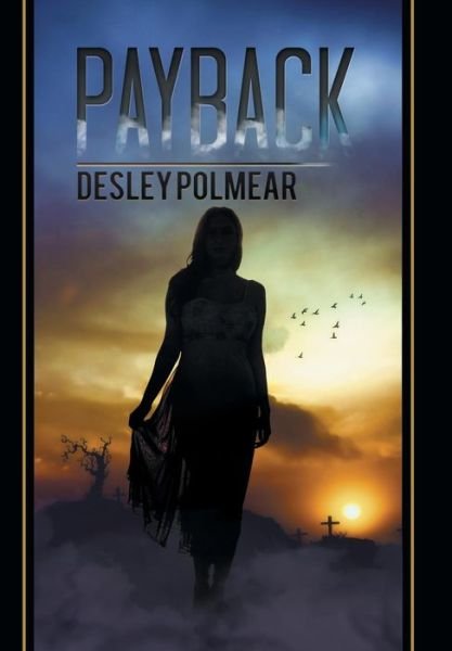 Cover for Desley Polmear · Payback (Hardcover bog) (2015)