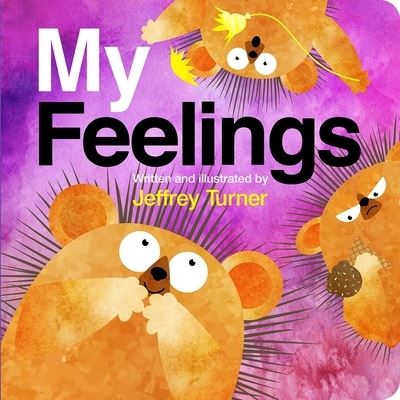 Cover for Jeffrey Turner · My Feelings (Board book) (2021)