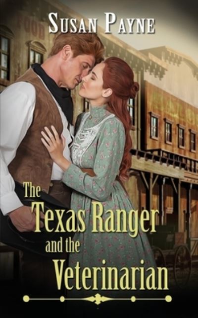 Cover for Susan Payne · The Texas Ranger and the Veterinarian (Paperback Book) (2021)