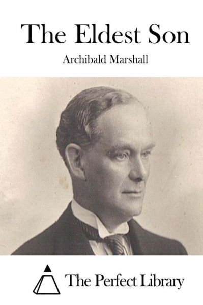 Cover for Archibald Marshall · The Eldest Son (Paperback Book) (2015)