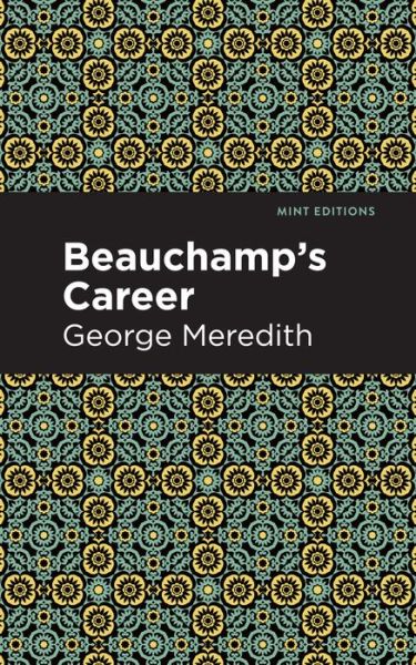 Cover for George Meredith · Beauchamp's Career - Mint Editions (Taschenbuch) (2021)