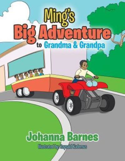 Cover for Johanna Barnes · Ming's Big Adventure to Grandma &amp; Grandpa (Paperback Book) (2016)