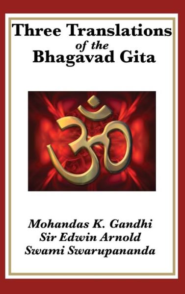 Cover for Mohandas K Gandhi · Three Translations of the Bhagavad Gita (Hardcover Book) (2018)