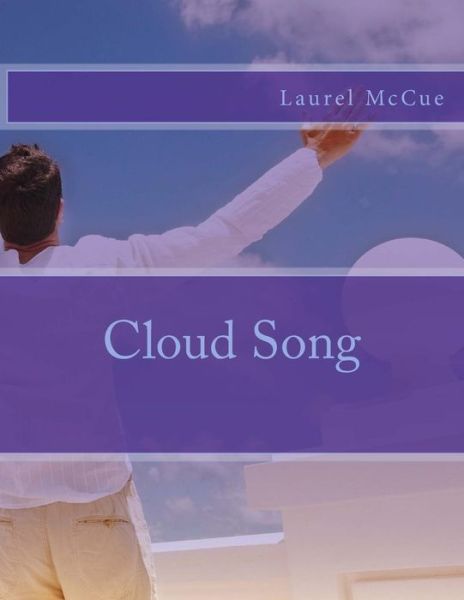 Cover for Laurel Mccue · Cloud Song (Paperback Book) (2015)