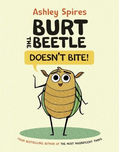 Cover for Ashley Spires · Burt The Beetle Doesn't Bite! (Innbunden bok) (2021)