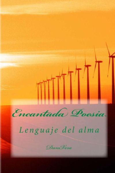 Cover for DaniVera DaniVera DaniVera · Encantada Poesia (Paperback Book) (2016)