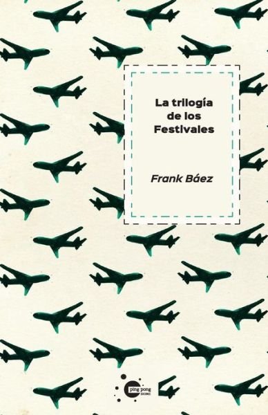 Cover for Frank Baez · La trilogia de los festivales (Paperback Book) (2016)