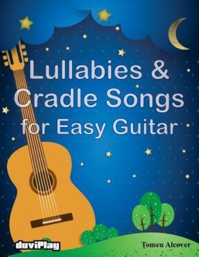 Cover for Tomeu Alcover · Lullabies &amp; Cradle Songs for Easy Guitar (Paperback Book) (2016)