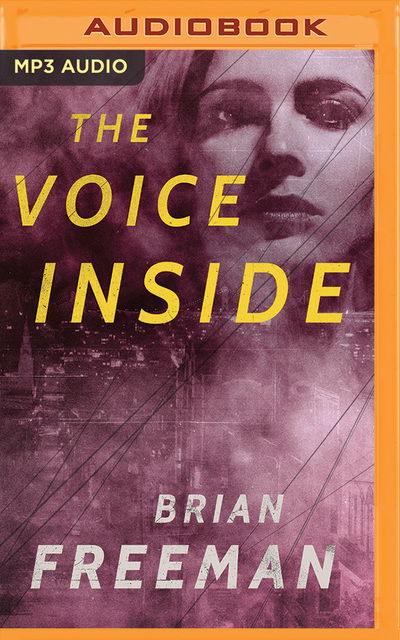 Voice Inside, The - Brian Freeman - Audiobook - Brilliance Audio - 9781536684469 - 16 stycznia 2018