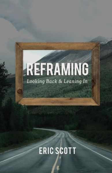 Cover for Eric Scott · Reframing (Paperback Book) (2017)