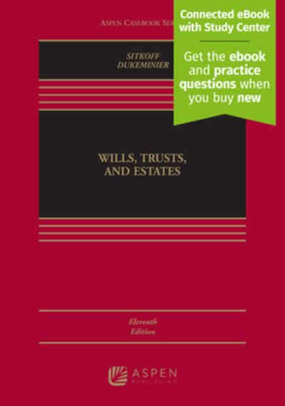 Wills, Trusts, and Estates, Eleventh Edition - Robert H Sitkoff - Libros - Wolters Kluwer Law & Business - 9781543824469 - 12 de noviembre de 2021