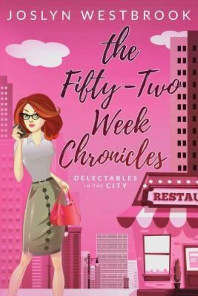 Cover for Joslyn Westbrook · The Fifty-Two Week Chronicles (Paperback Book) (2017)