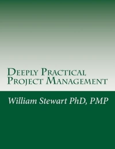 Cover for William Stewart · Deeply Practical Project Management (Paperback Book) (2017)