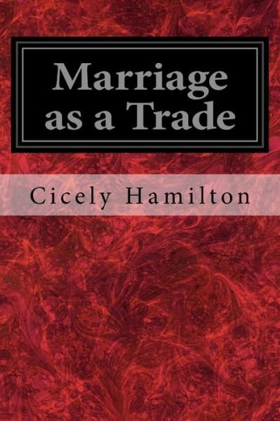 Cover for Cicely Hamilton · Marriage as a Trade (Pocketbok) (2017)