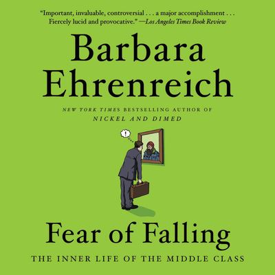 Cover for Barbara Ehrenreich · Fear of Falling The Inner Life of the Middle Class (CD) (2020)