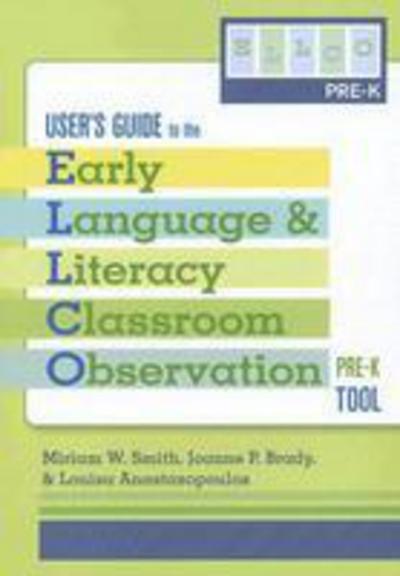 Cover for Miriam W. Smith · Early Language and Literacy Classroom Observation: Pre-K (ELLCO Pre-K) User's Guide (Paperback Book) (2008)