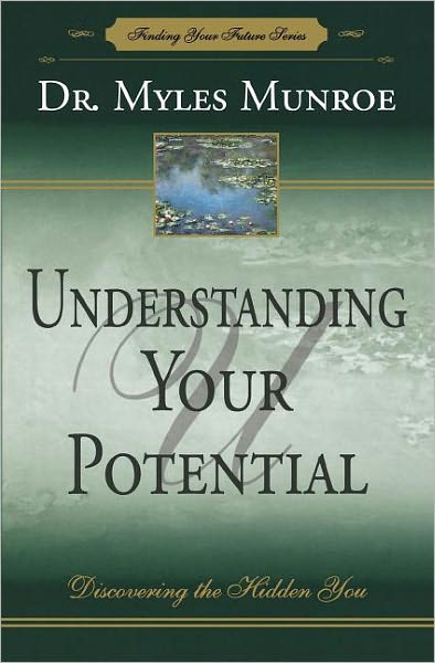 Cover for Myles Munroe · Understanding Your Potential Discovering the Hidden You (Paperback Book) [Rev edition] (1992)