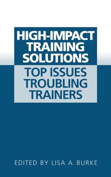 Cover for Lisa A. Burke · High-Impact Training Solutions: Top Issues Troubling Trainers (Hardcover Book) (2001)