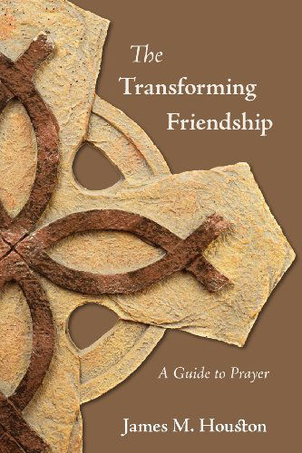 Cover for Dallas Willard · The Transforming Friendship: a Guide to Prayer (Paperback Book) (2010)