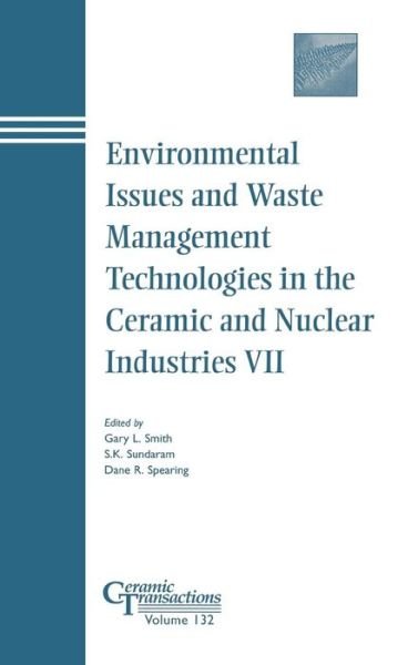 Cover for GL Smith · Environmental Issues and Waste Management Technologies in the Ceramic and Nuclear Industries VII - Ceramic Transactions Series (Gebundenes Buch) (2006)