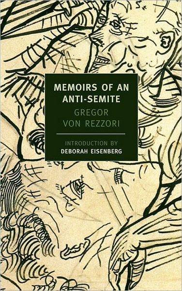 Cover for Gregor Von Rezzori · Memoirs Of An Anti-Semite (Taschenbuch) [Main edition] (2007)