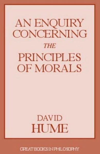 An Enquiry Concerning the Principles of Morals - David Hume - Books - Prometheus Books - 9781591021469 - May 1, 2004