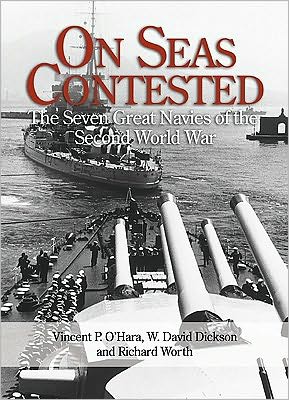 Cover for Richard Worth · On Seas Contested: The Seven Great Navies of the Second World War (Inbunden Bok) (2010)