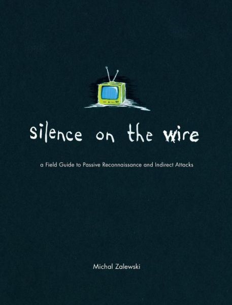 Cover for Michal Zalewski · Silence On The Wire (Paperback Book) (2005)