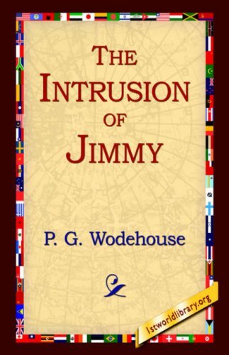 Cover for P. G. Wodehouse · The Intrusion of Jimmy (Pocketbok) (2004)
