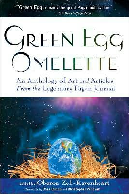 Cover for Oberon Zell-ravenheart · &quot;Green Egg&quot; Omelette: an Anthology of Art and Articles from the Legendary Pagan Journal (Paperback Book) (2008)