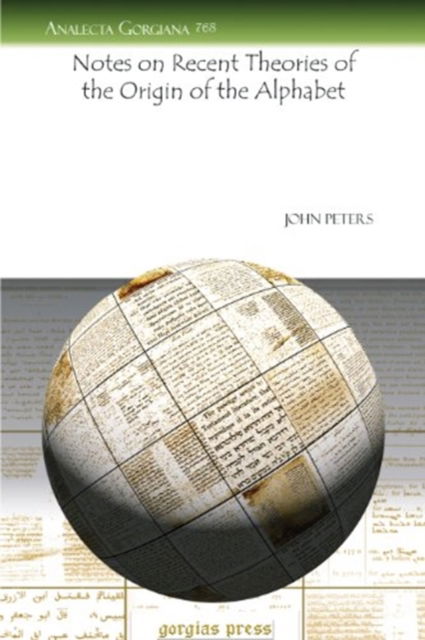 Cover for John Peters · Notes on Recent Theories of the Origin of the Alphabet - Analecta Gorgiana (Paperback Book) (2010)