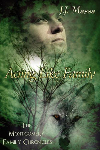 Cover for J. J. Massa · The Montgomery Family Chronicles 1-acting Like Family (Paperback Book) (2011)