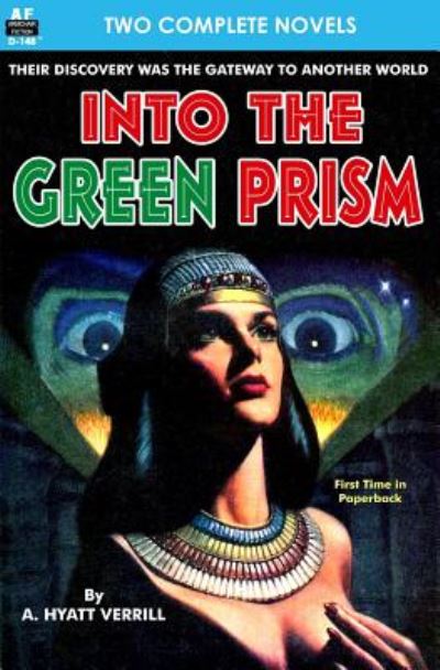 Into the Green Prism & Wanderers of the Wolf Moon - A. Hyatt Verrill - Books - Armchair Fiction & Music - 9781612872469 - January 26, 2015