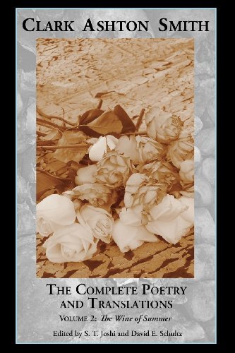 Cover for Clark Ashton Smith · The Complete Poetry and Translations Volume 2: The Wine of Summer (Paperback Bog) [Annotated edition] (2012)