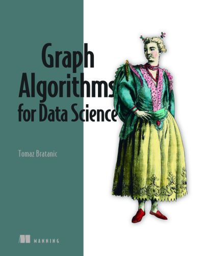 Cover for Tomaz Bratanic · Graph Algorithms for Data Science (Paperback Book) (2024)