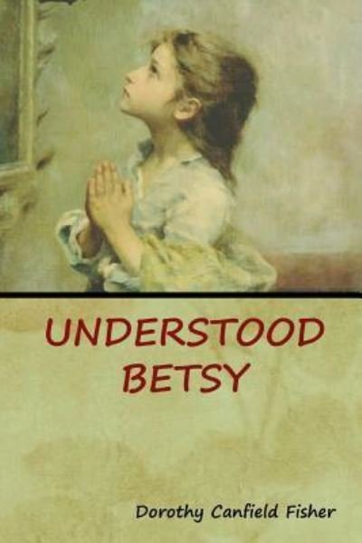 Cover for Dorothy Canfield Fisher · Understood Betsy (Pocketbok) (2018)