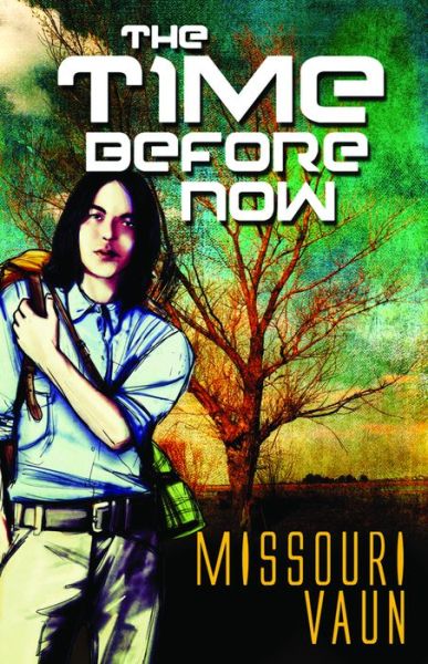 Cover for Missouri Vaun · The Time Before Now (Paperback Book) (2015)