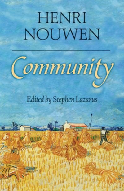 Community - Henri J.M. Nouwen - Bøger - Orbis Books - 9781626985469 - 18. august 2023