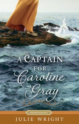 Cover for Julie Wright · A Captain for Caroline Gray (Paperback Book) (2021)