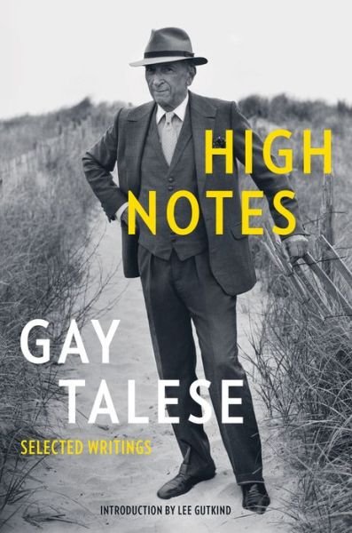 Cover for Gay Talese · High Notes: Selected Writings of Gay Talese (Pocketbok) (2017)
