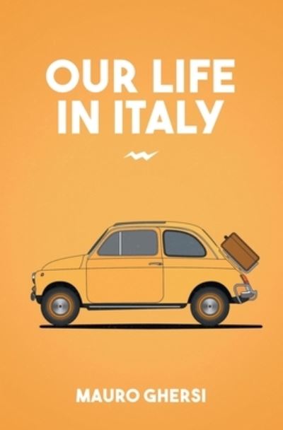 Cover for Mauro Ghersi · Our Life in Italy (Paperback Book) (2018)