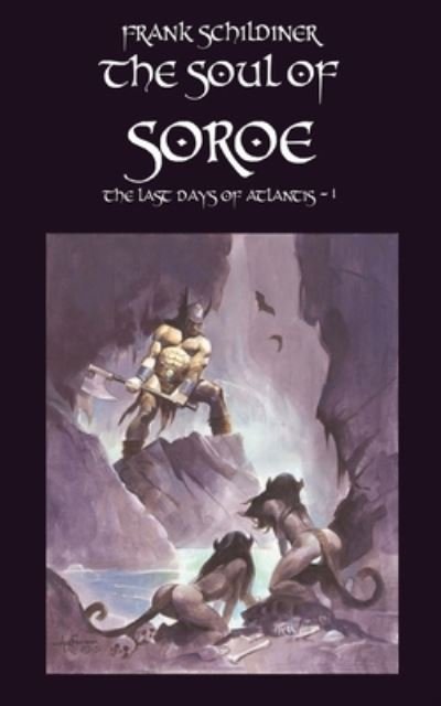 Cover for Frank Schildiner · The Last Days of Atlantis The Soul of Soroe (Pocketbok) (2021)