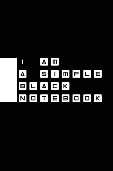 Cover for The Boss · I am A Simple Black Notebook - Minimal notebook for your business (Paperback Book) (2019)