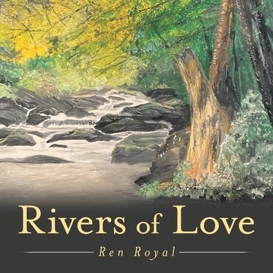 Cover for Ren Royal · Rivers of Love (Pocketbok) (2021)