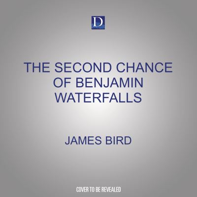 Cover for James Bird · The Second Chance of Benjamin Waterfalls (CD) (2022)