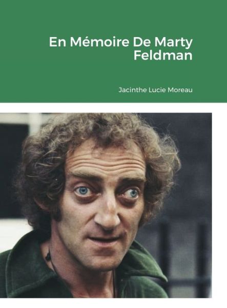 Cover for Jacinthe Moreau · En Memoire De Marty Feldman (Hardcover Book) (2021)