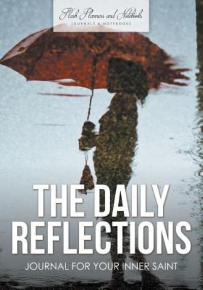Cover for Flash Planners and Notebooks · The Daily Reflections Journal for Your Inner Saint (Paperback Book) (2016)