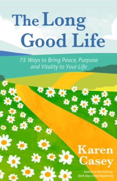Cover for Karen Casey · The Long Good Life (Paperback Book) (2024)
