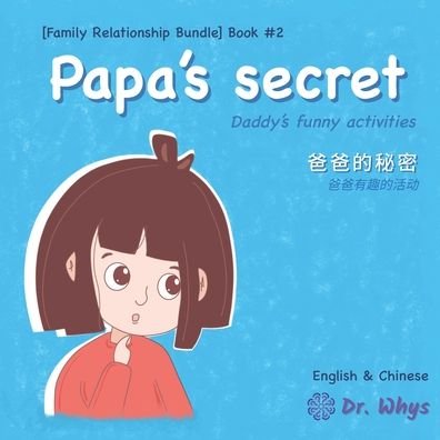 Papa's secret - Dr Whys - Boeken - Independently Published - 9781710712469 - 23 november 2019